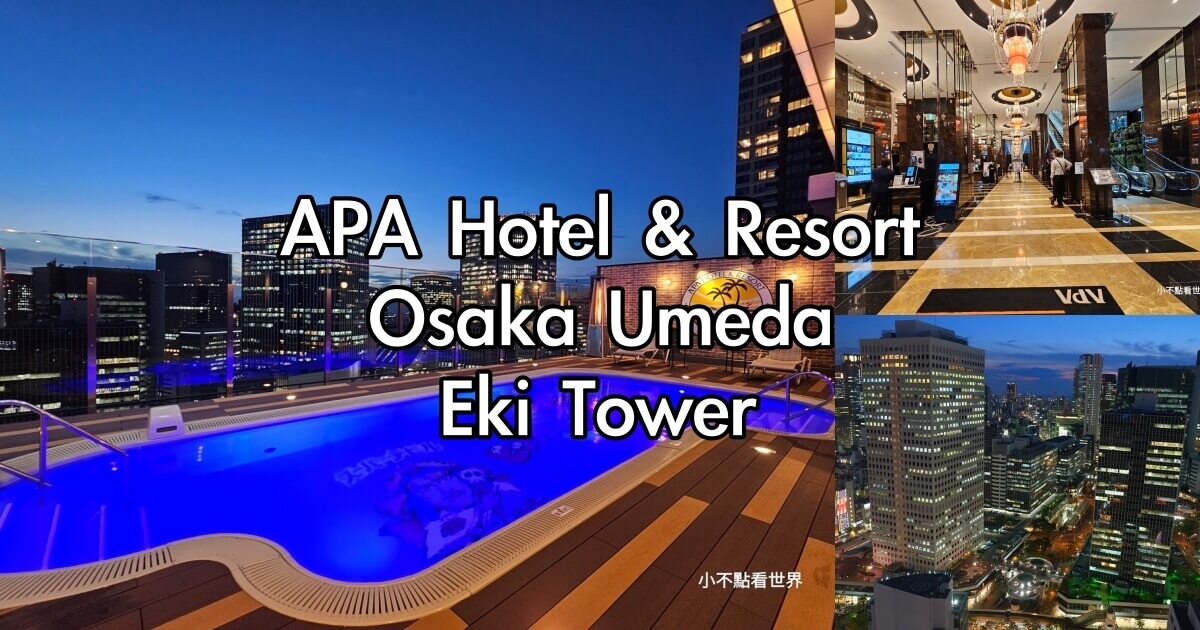 APA Hotel & Resort Osaka Umeda Eki Tower